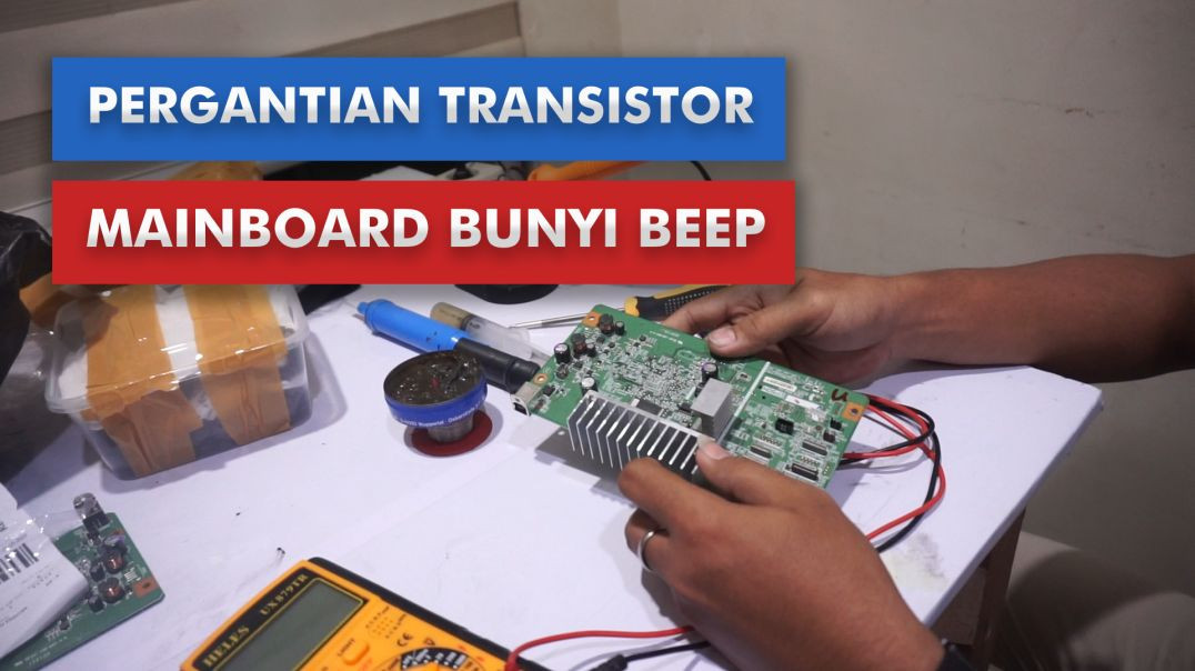 Pergantian Transistor Mainboard Bunyi Beep